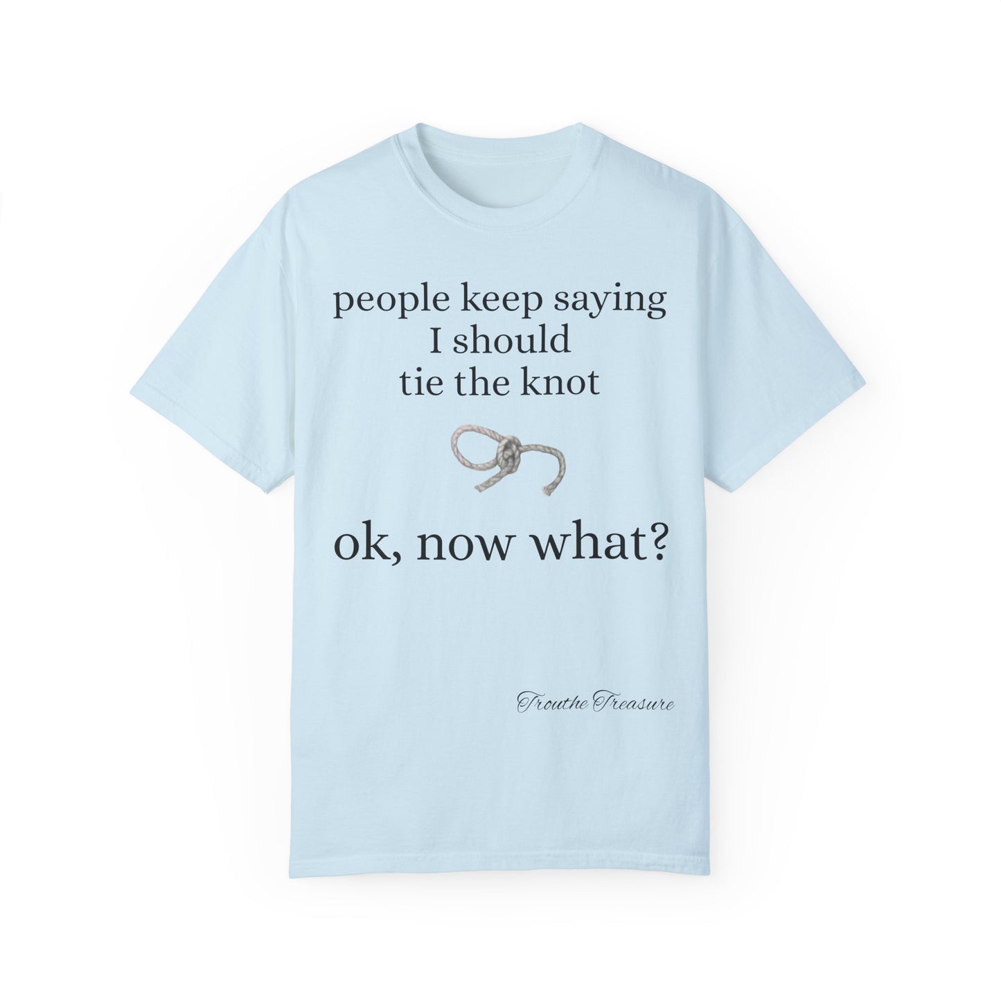 Tie the knot - Unisex Garment-Dyed T-shirt