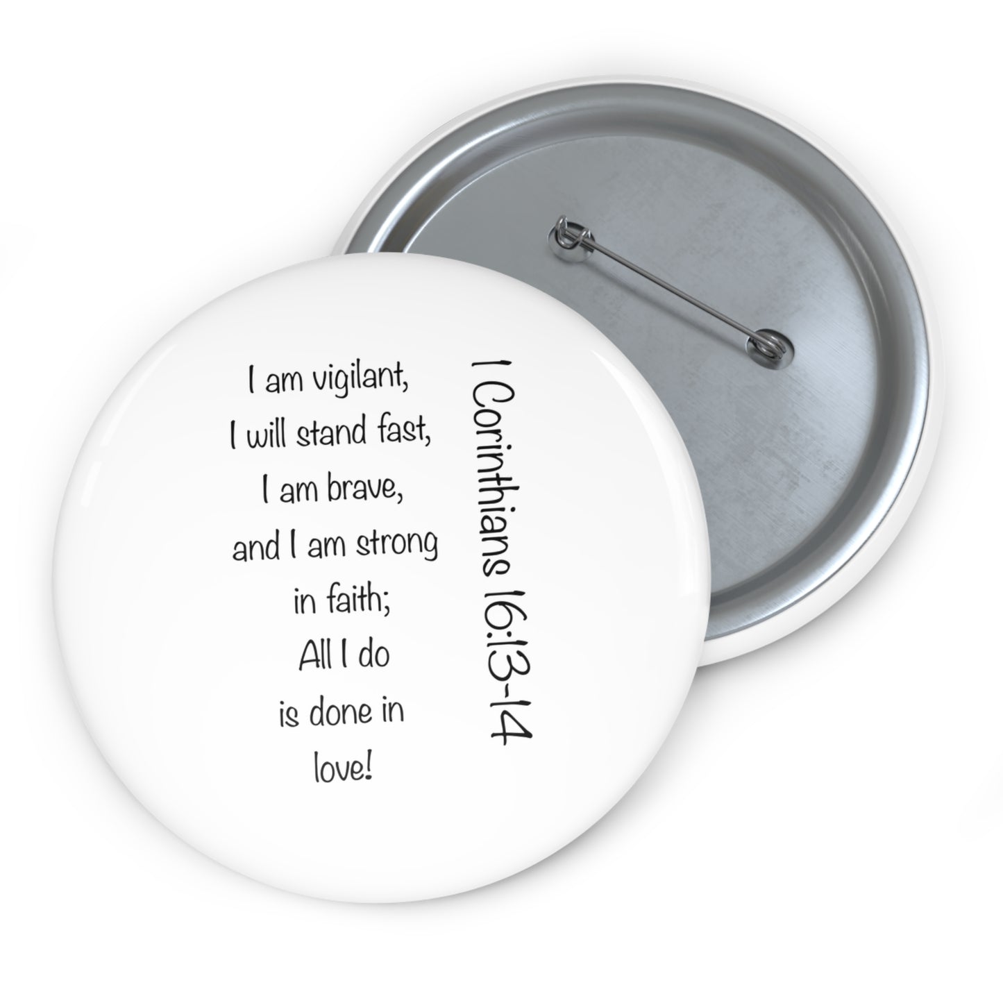 1 Corinthians 16:13-14 Custom Pin Buttons