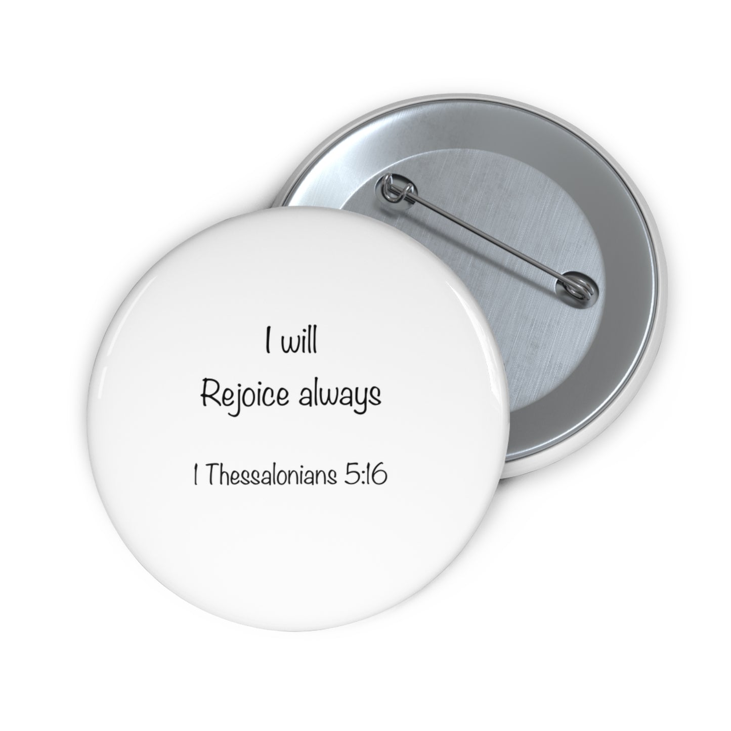 1 Thessalonians 5:16 Custom Pin Buttons