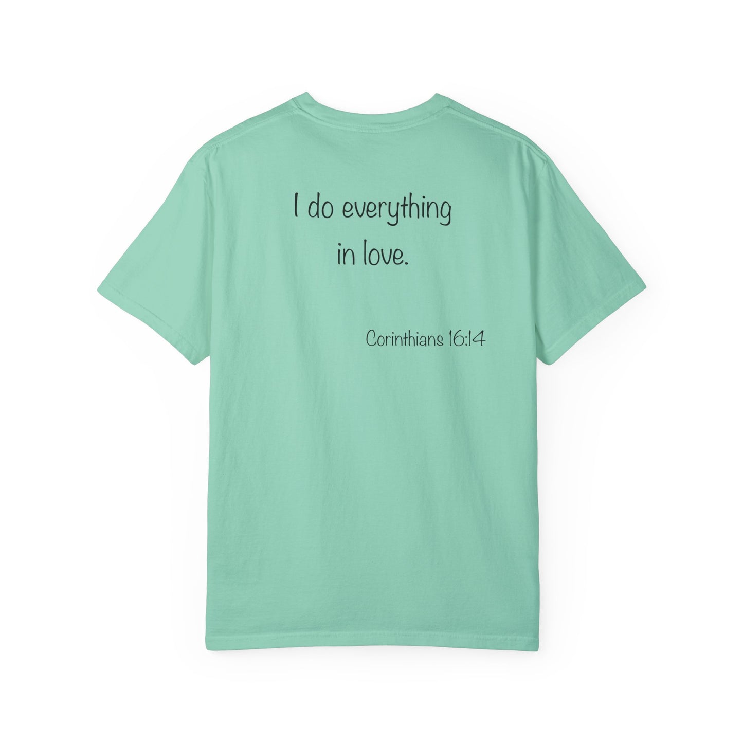 1 Corinthians 16:14 - Unisex T-shirt