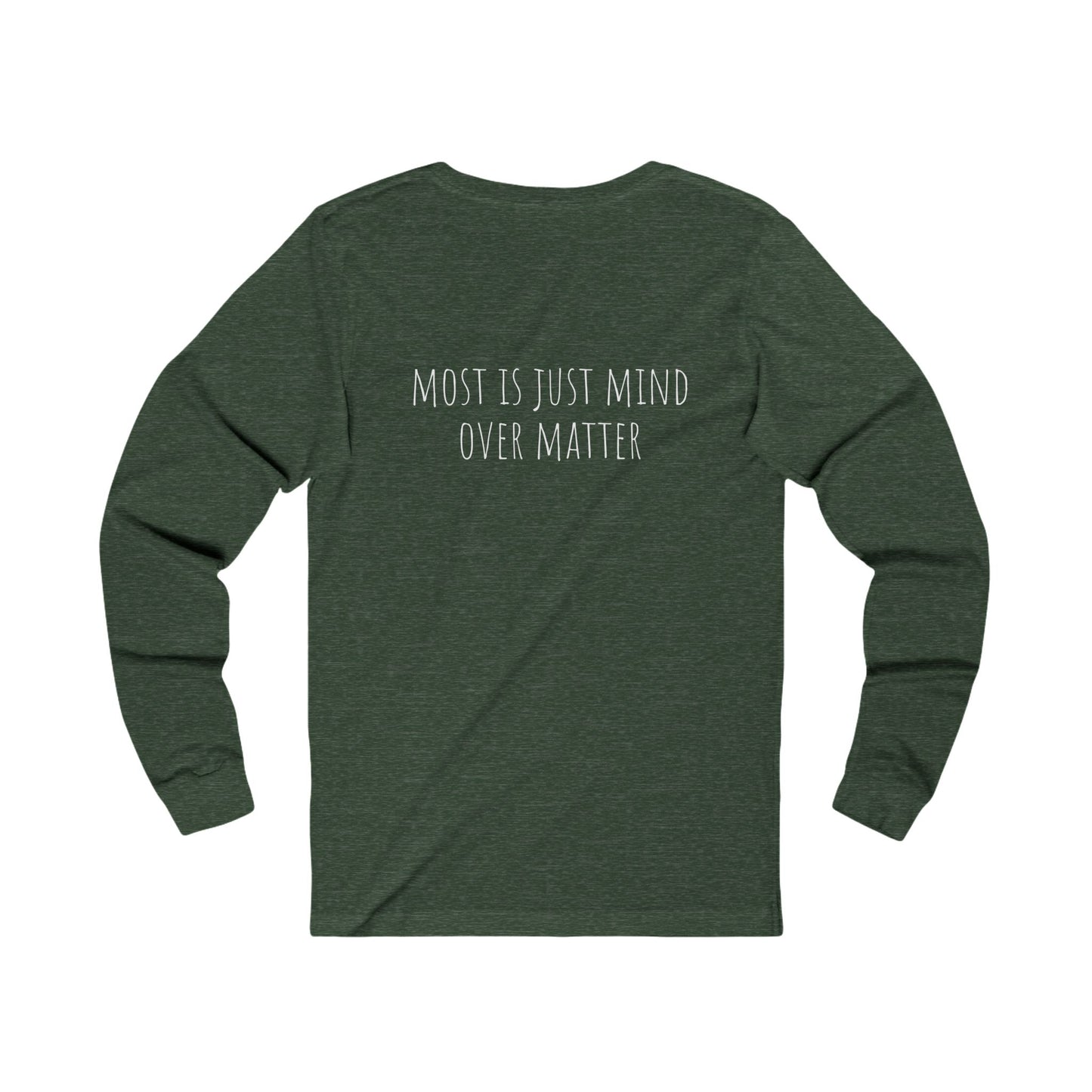 Mind over matter - Unisex Jersey Long Sleeve Tee
