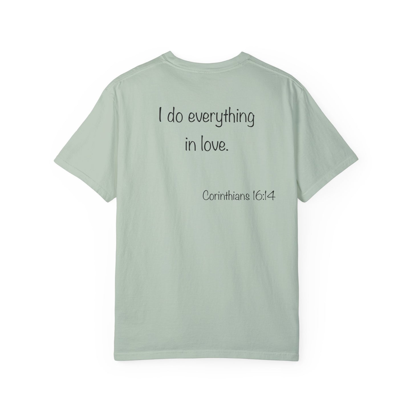 1 Corinthians 16:14 - Unisex T-shirt