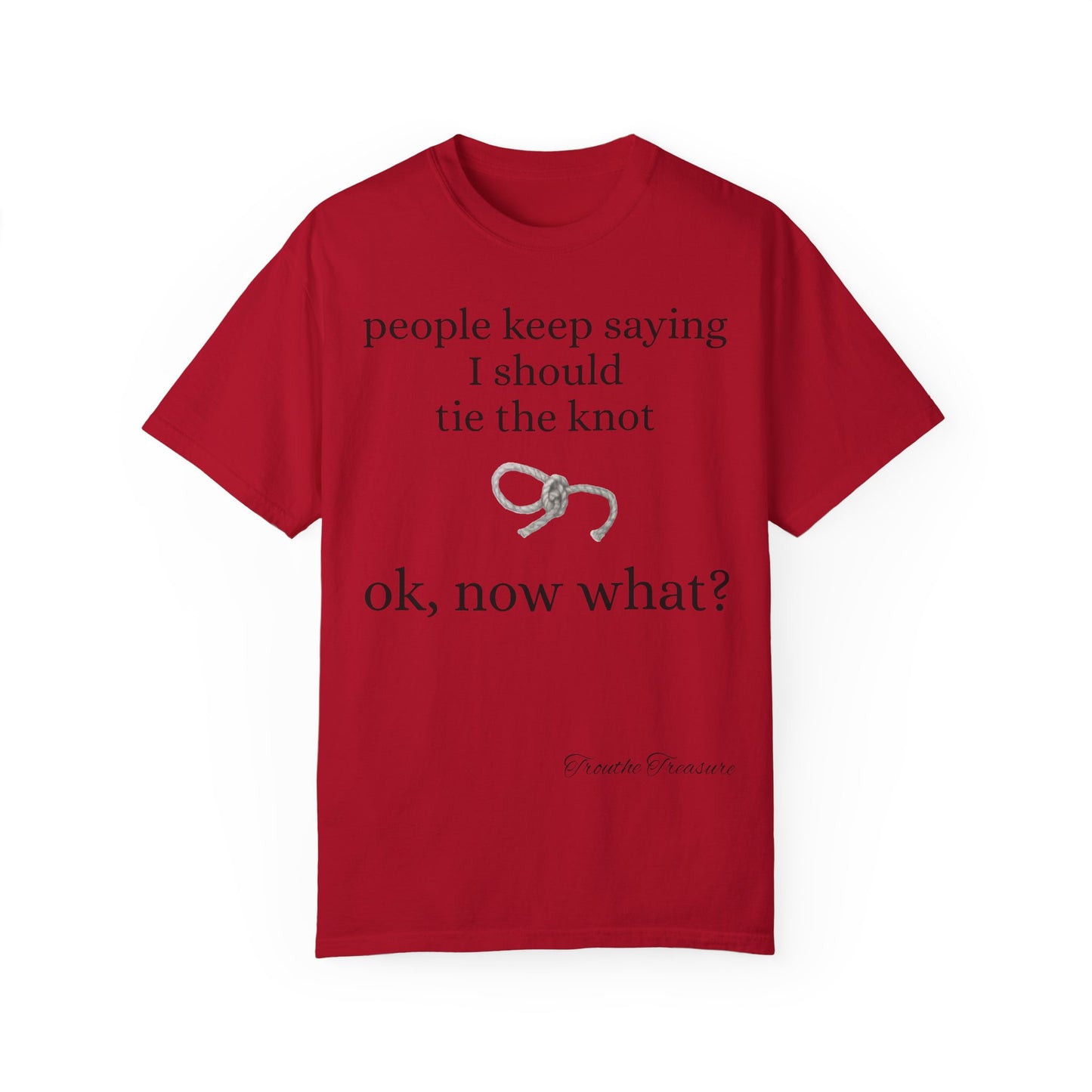 Tie the knot - Unisex Garment-Dyed T-shirt