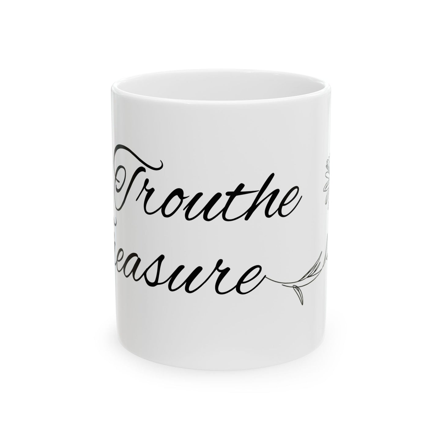 Inspirational Ceramic Mug - 'Trouth the Pleasure' - Perfect for Coffee Lovers and Gift Giving