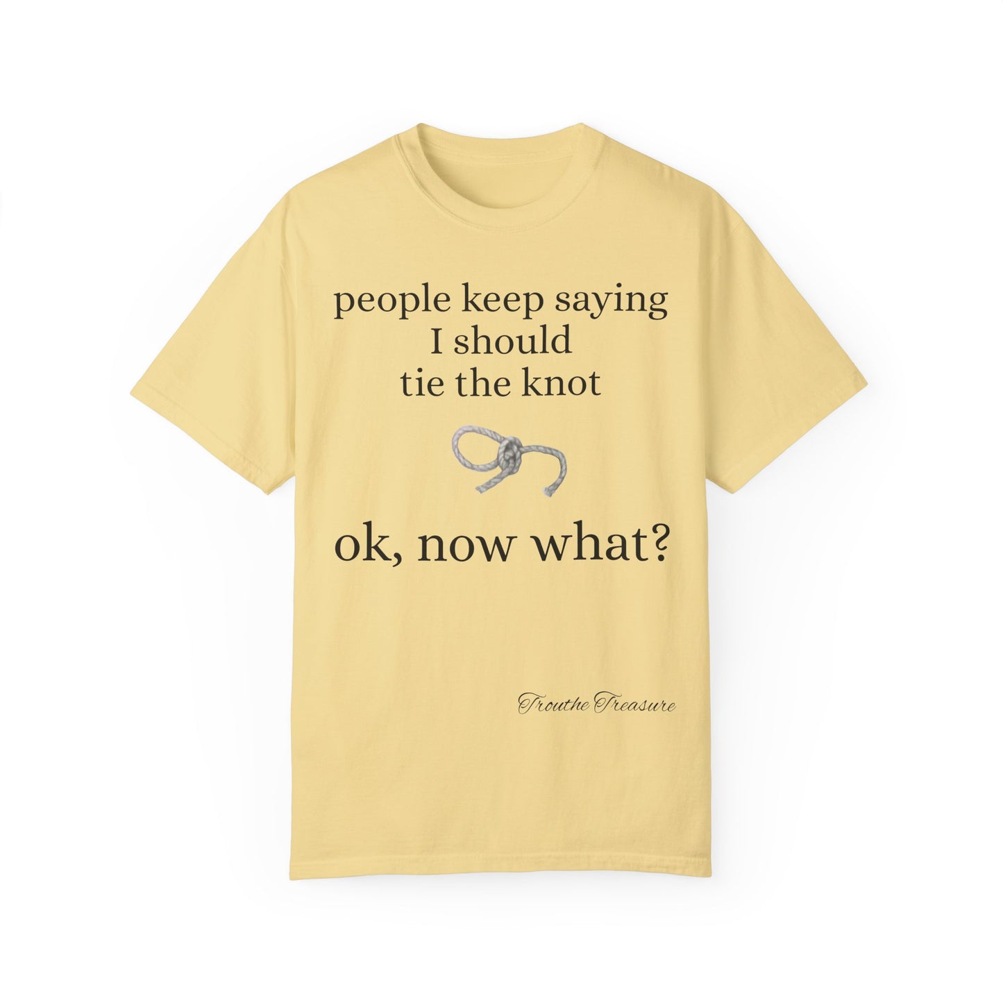 Tie the knot - Unisex Garment-Dyed T-shirt
