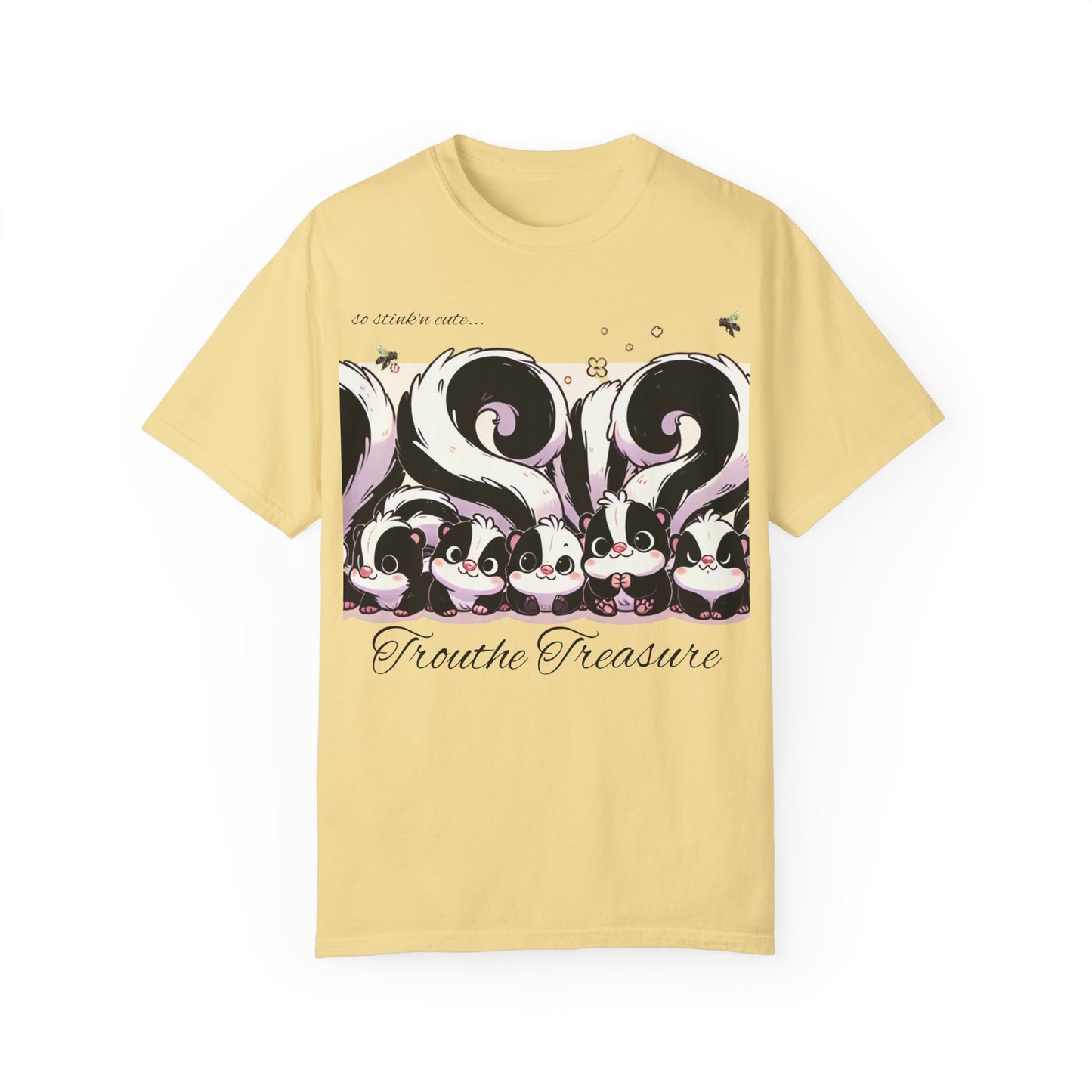 TT stink’n cute skunks -Unisex Garment-Dyed T-Shirt
