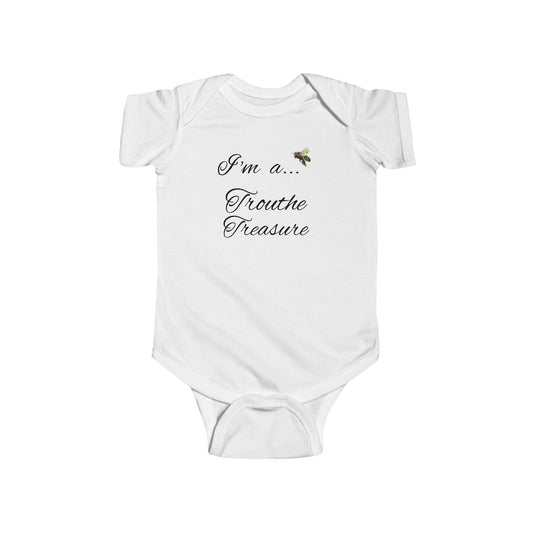 I’m a… Trouthe Treasure - Infant Fine Jersey Bodysuit