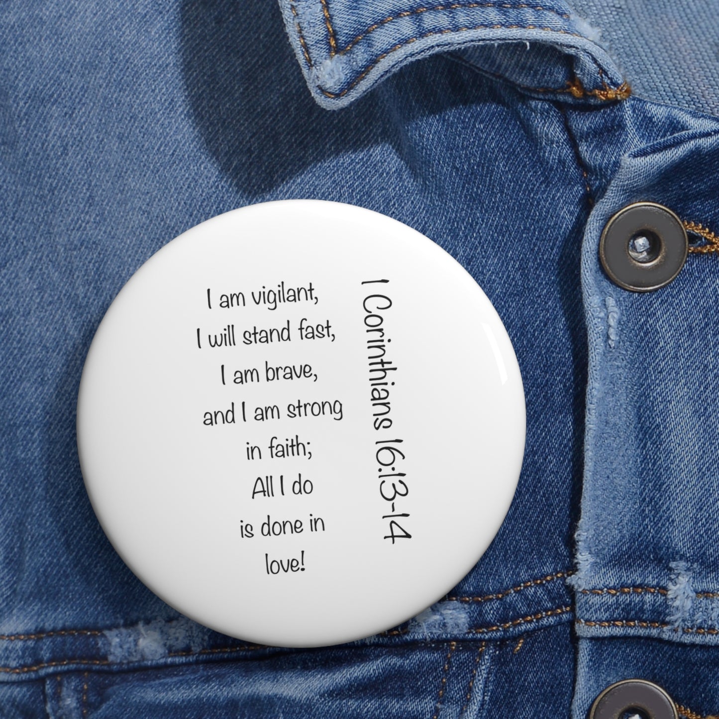 1 Corinthians 16:13-14 Custom Pin Buttons