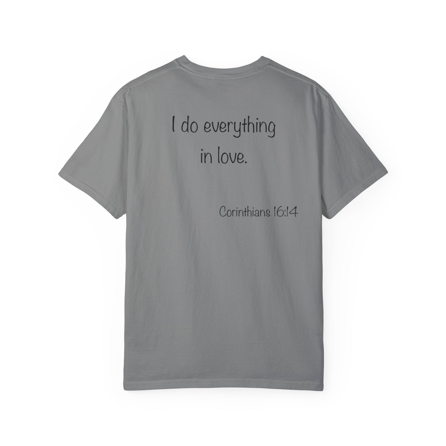 1 Corinthians 16:14 - Unisex T-shirt