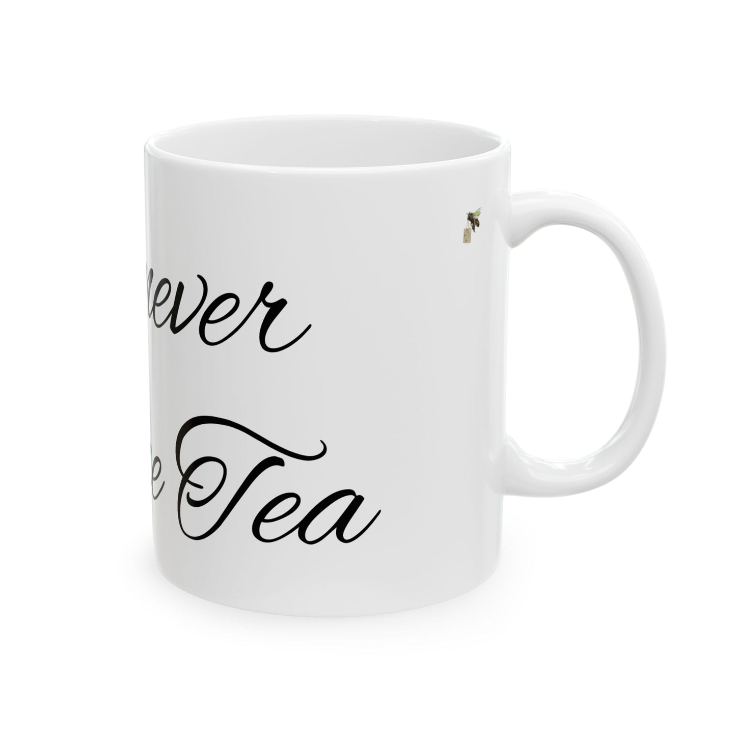 Spill the tea - Ceramic Mug, (11oz, 15oz)