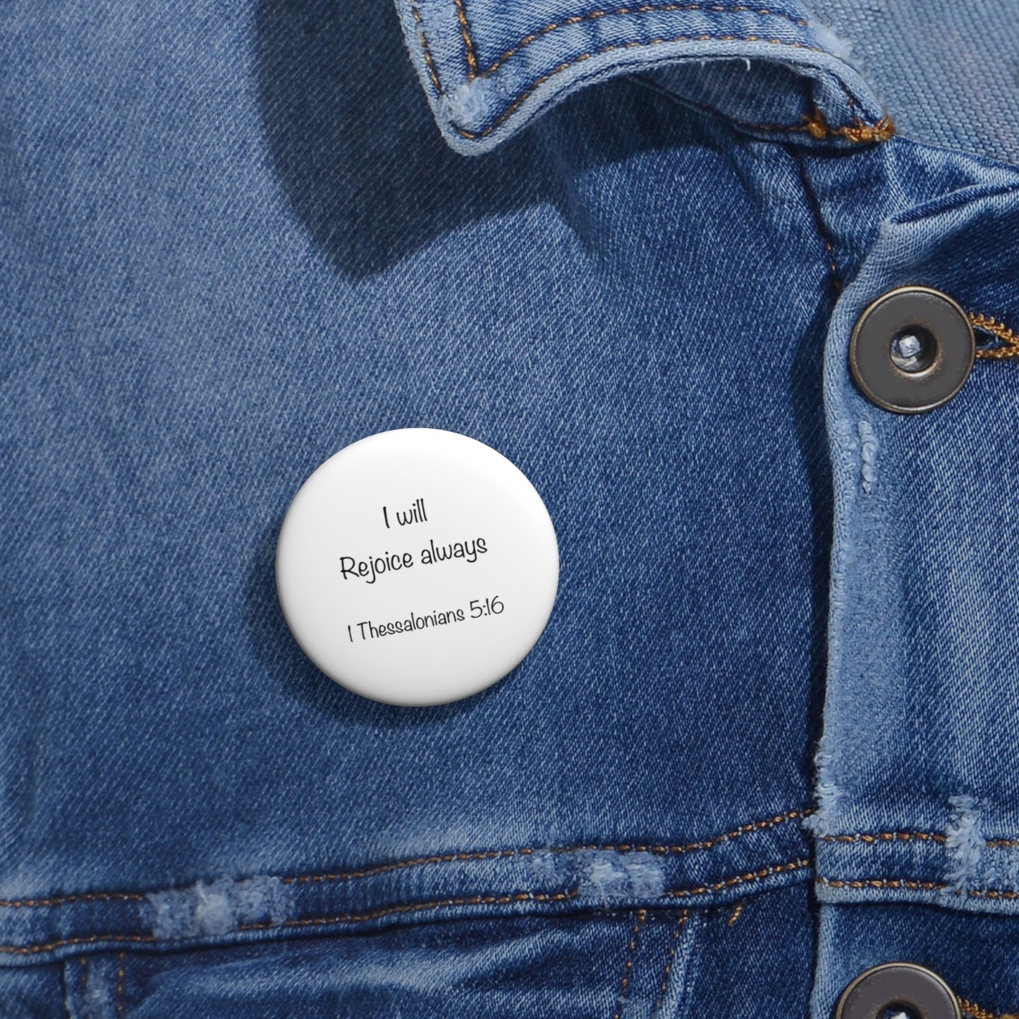1 Thessalonians 5:16 Custom Pin Buttons
