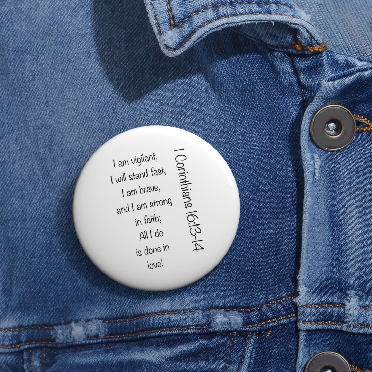 1 Corinthians 16:13-14 Custom Pin Buttons
