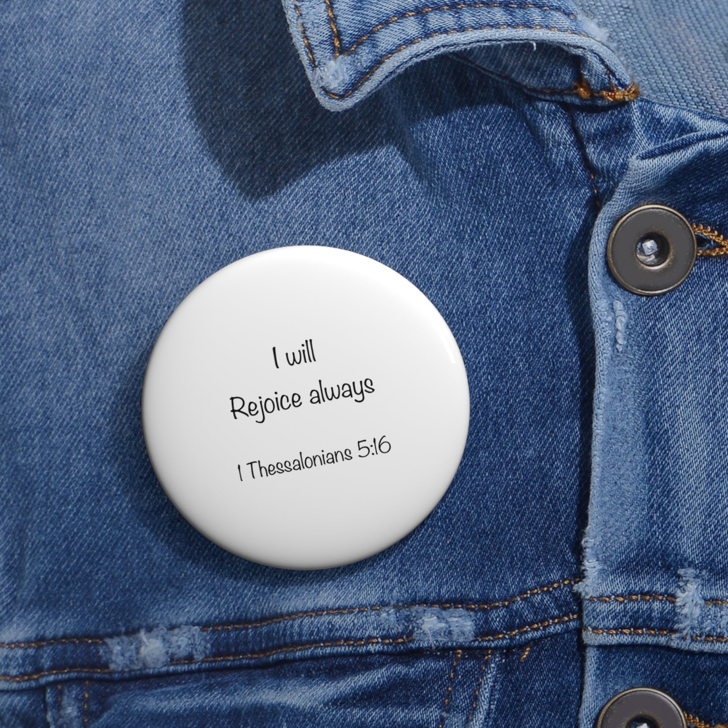 1 Thessalonians 5:16 Custom Pin Buttons