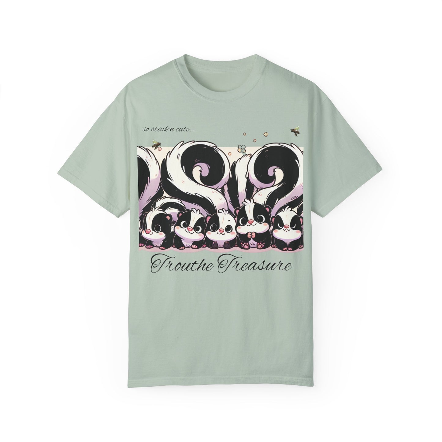 TT stink’n cute skunks -Unisex Garment-Dyed T-Shirt