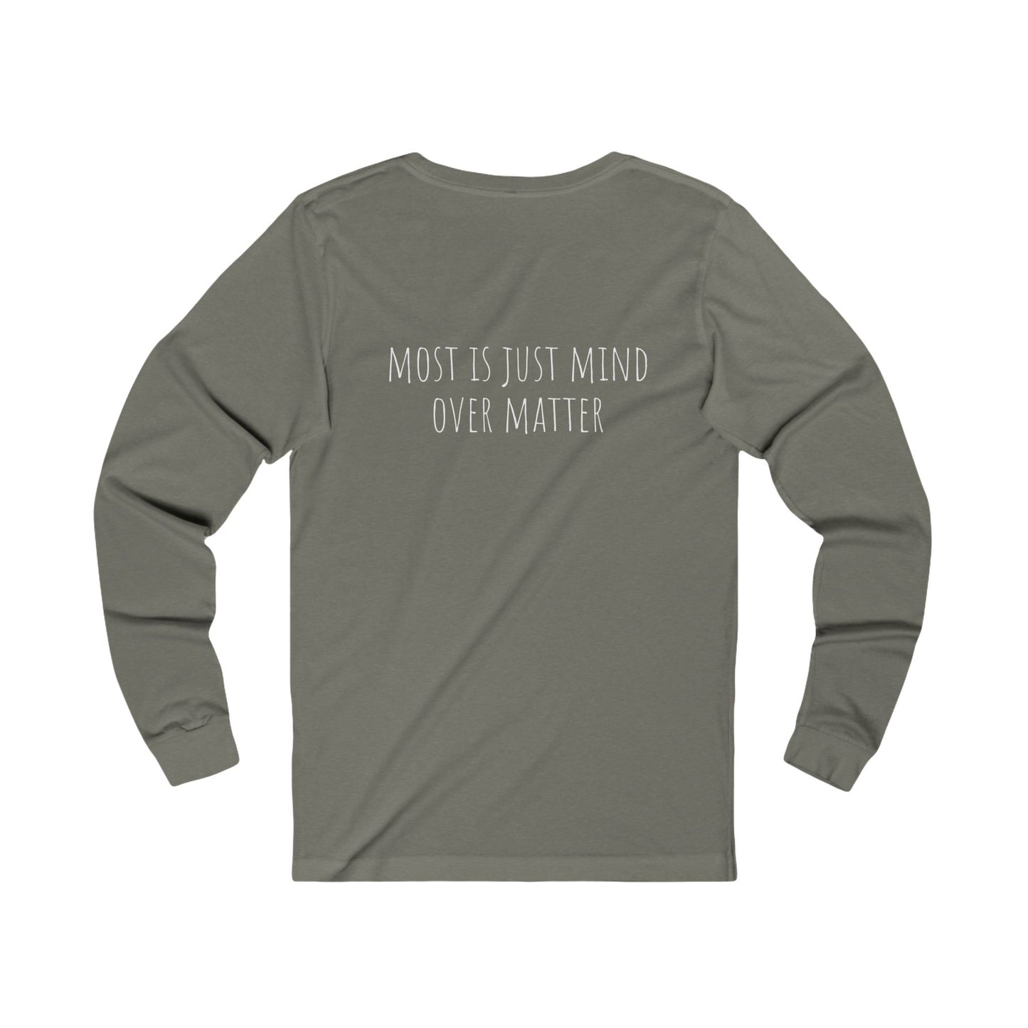 Mind over matter - Unisex Jersey Long Sleeve Tee