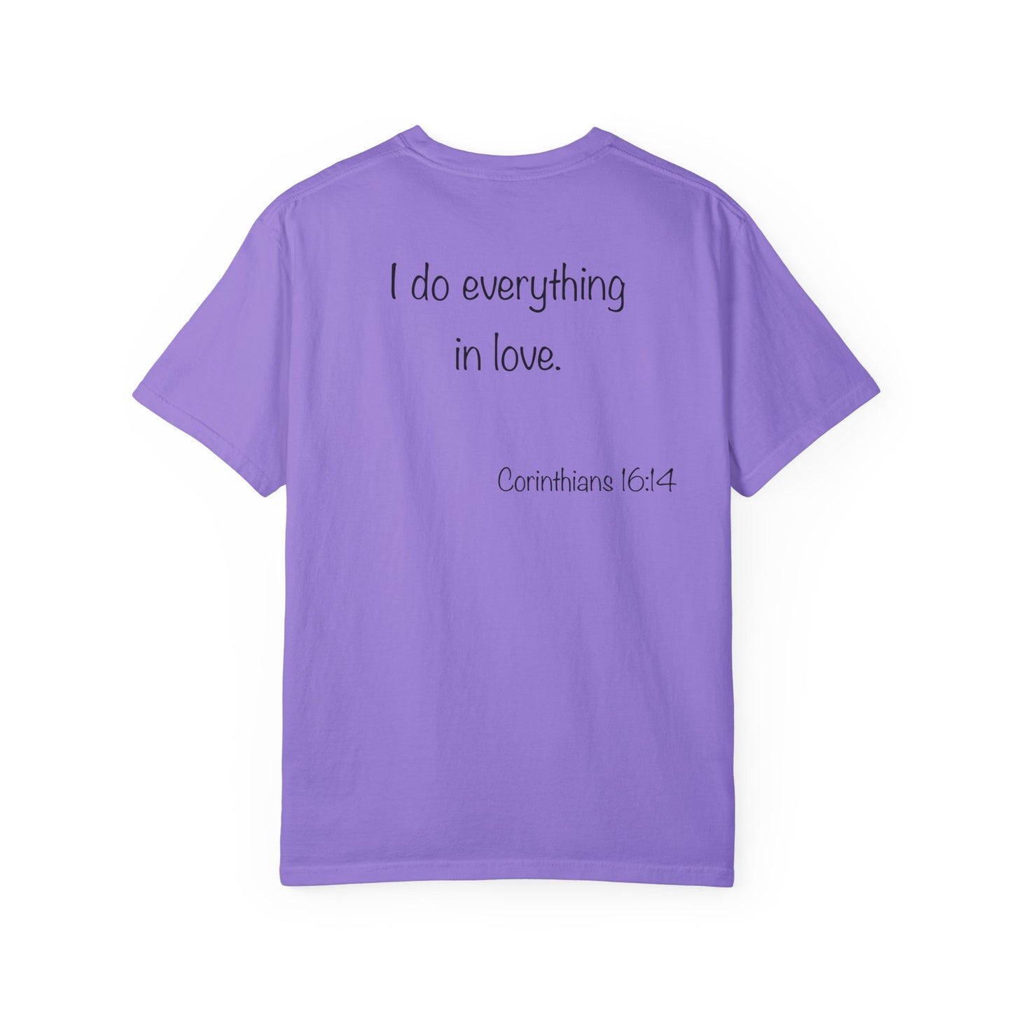 1 Corinthians 16:14 - Unisex T-shirt