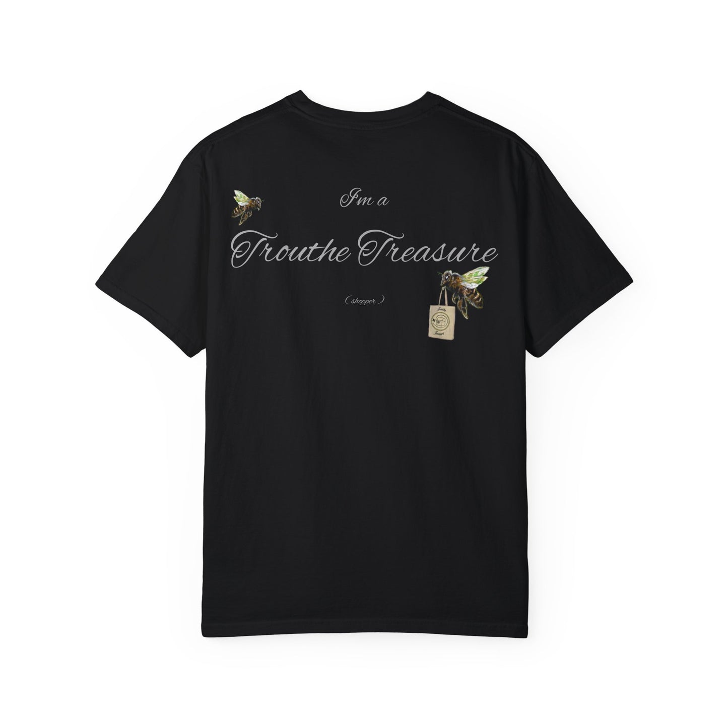 I’m a Trouthe Treasure (shopper) - Unisex Garment-Dyed T-shirt