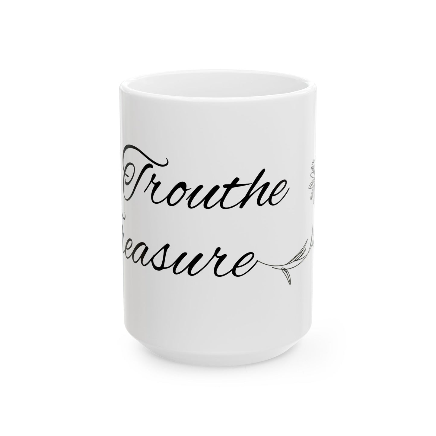 Inspirational Ceramic Mug - 'Trouth the Pleasure' - Perfect for Coffee Lovers and Gift Giving