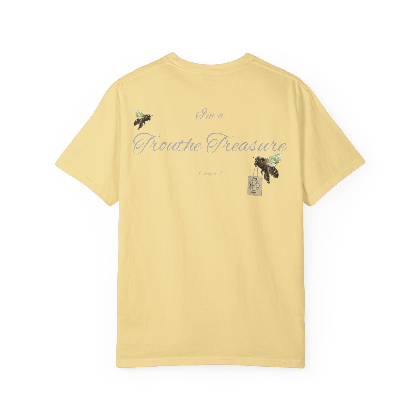 I’m a Trouthe Treasure (shopper) - Unisex Garment-Dyed T-shirt