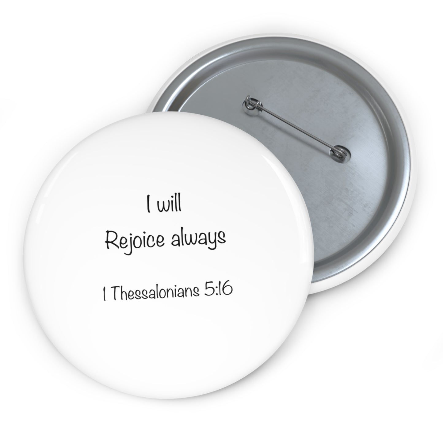 1 Thessalonians 5:16 Custom Pin Buttons
