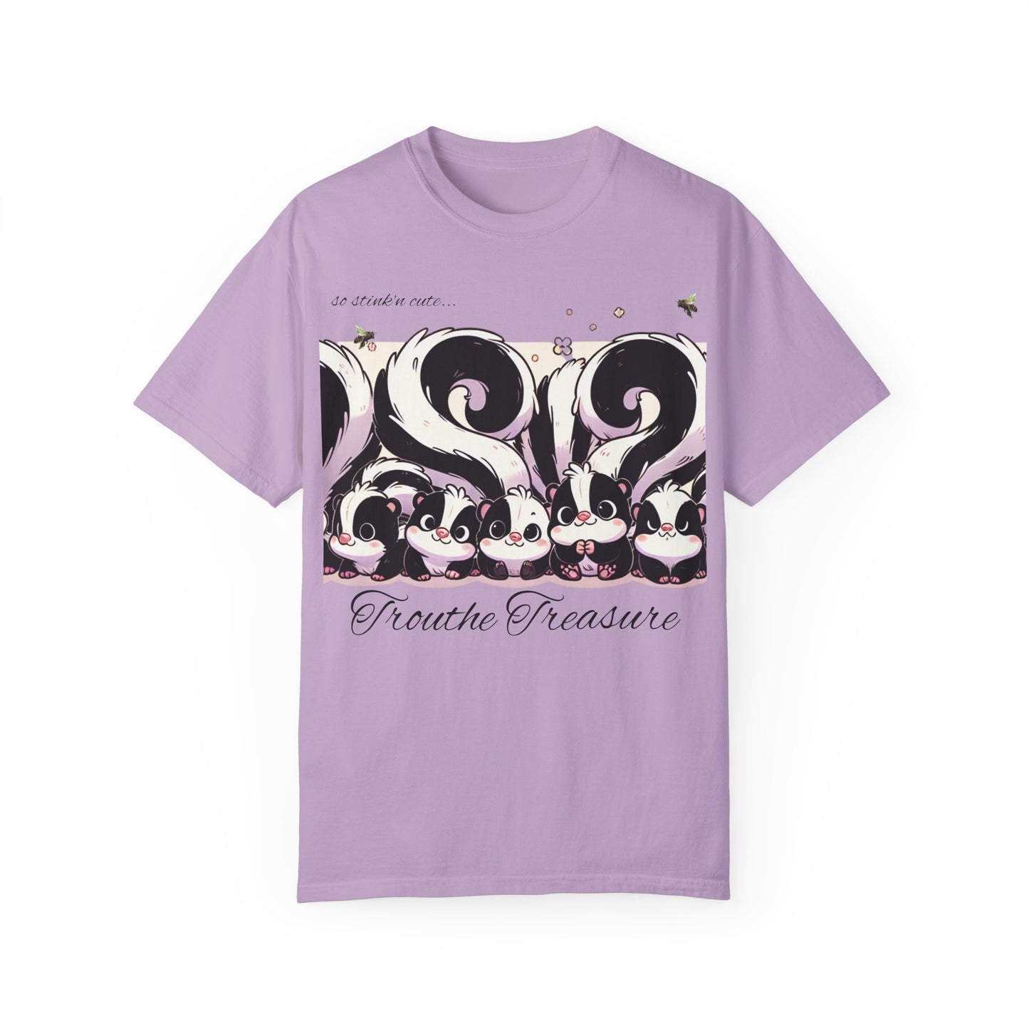 TT stink’n cute skunks -Unisex Garment-Dyed T-Shirt