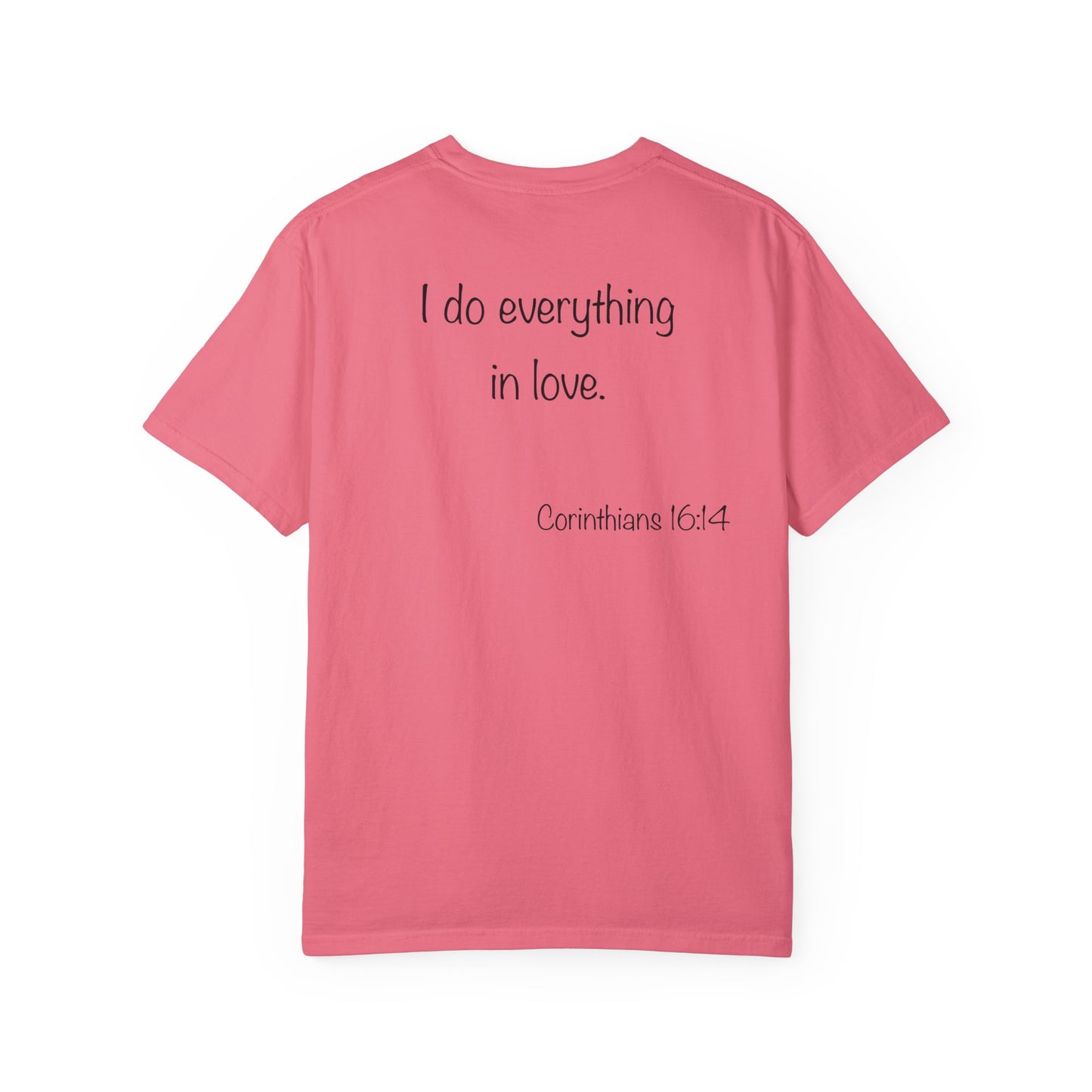 1 Corinthians 16:14 - Unisex T-shirt