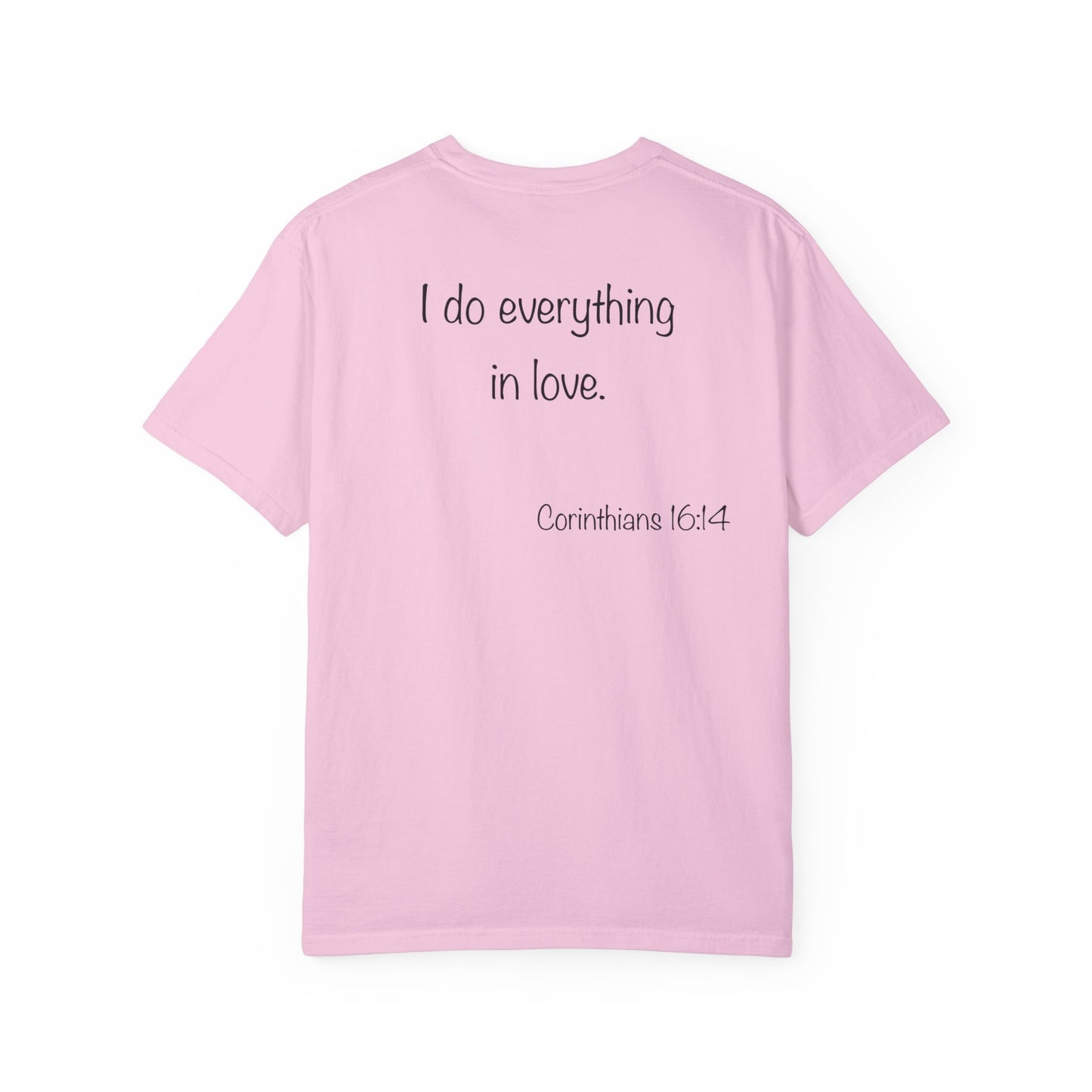 1 Corinthians 16:14 - Unisex T-shirt