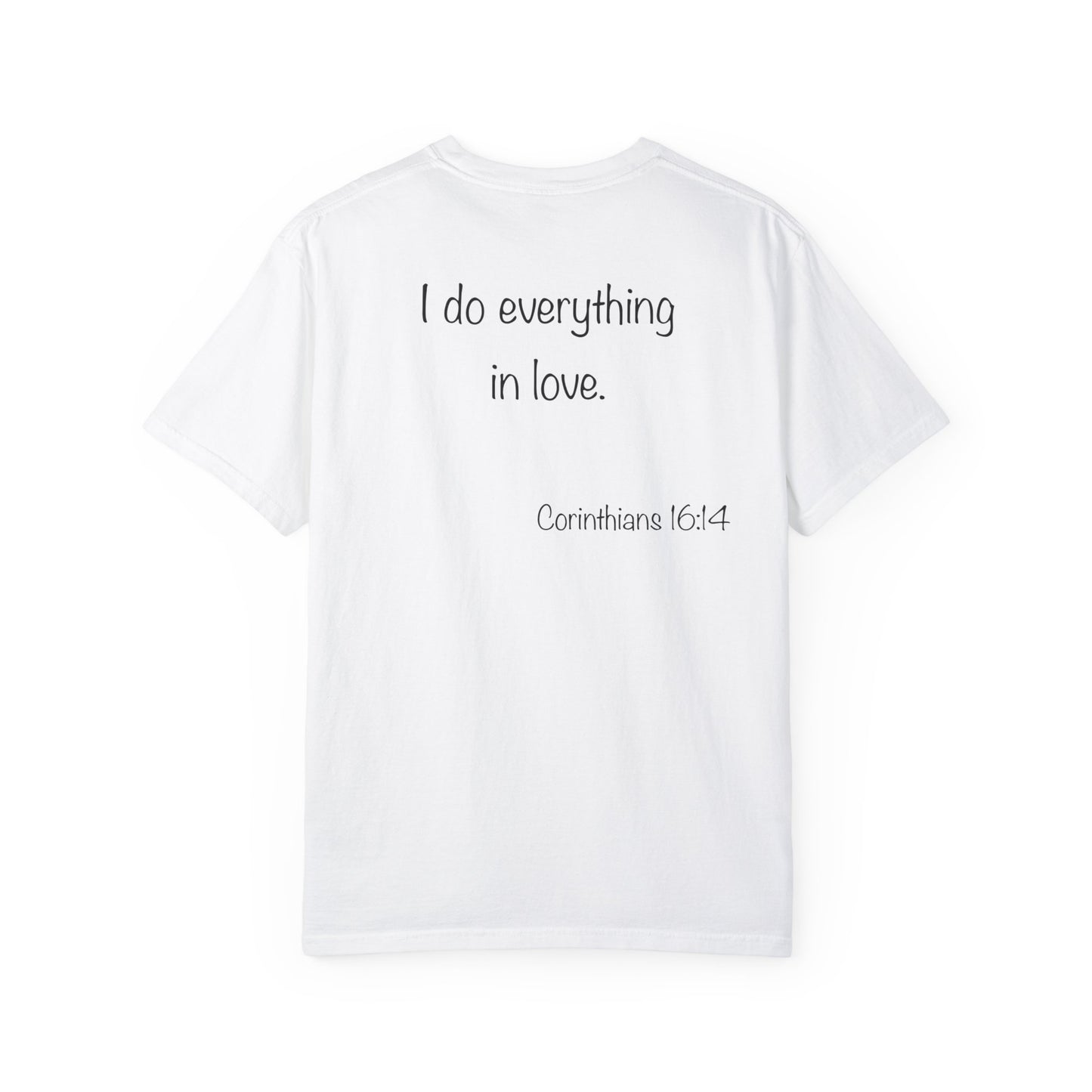 1 Corinthians 16:14 - Unisex T-shirt