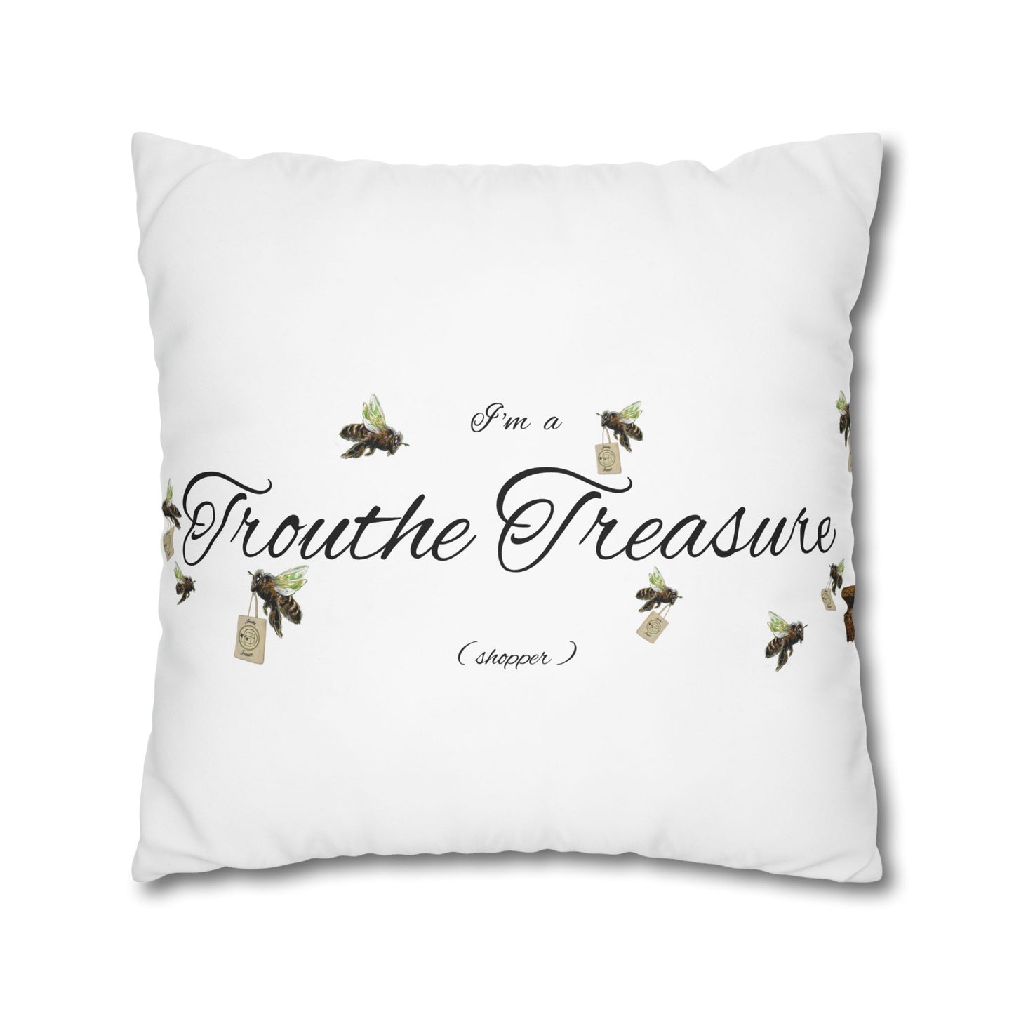Trouthe Treasure / Honey Bee - Square Poly Canvas Pillowcase .