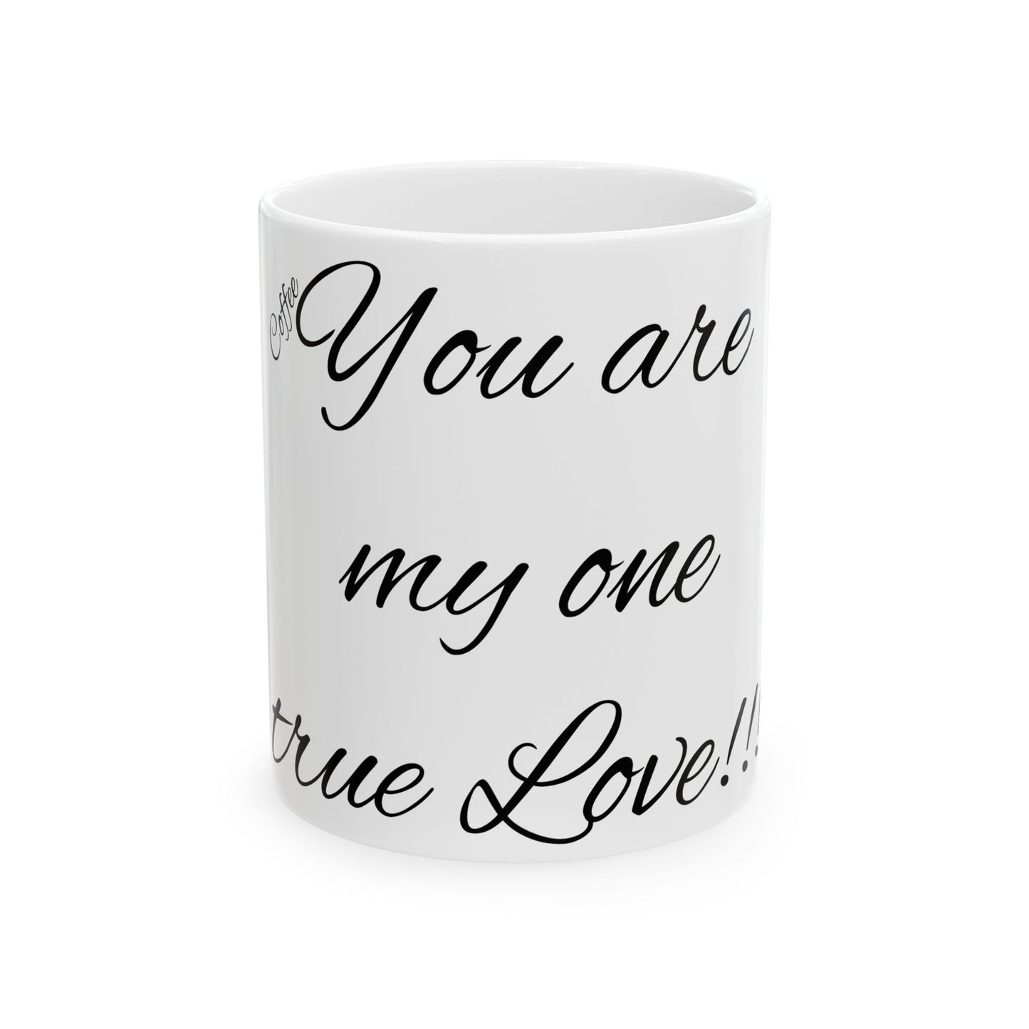 Coffee… my true love - Ceramic Mug, (11oz, 15oz)