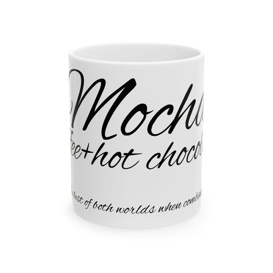 Mocha Mug - Ceramic Mug, (11oz, 15oz)