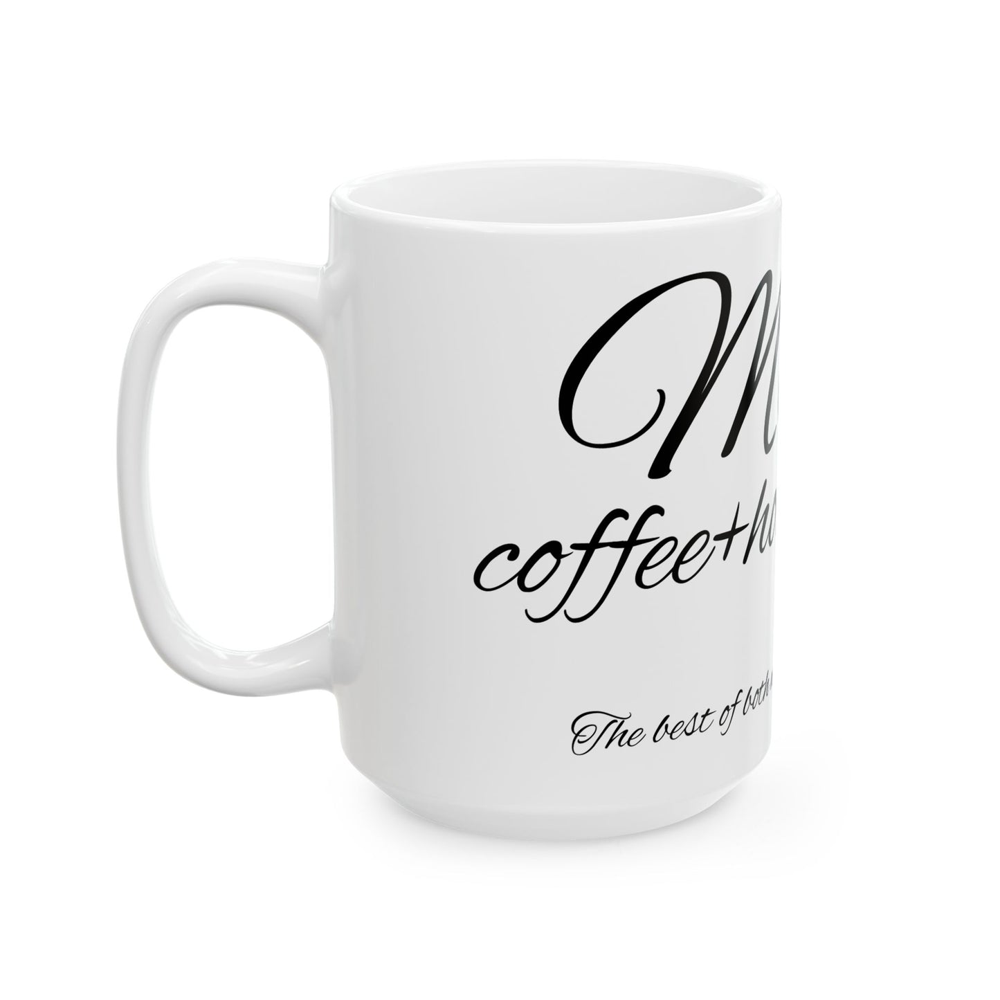 Mocha Mug - Ceramic Mug, (11oz, 15oz)