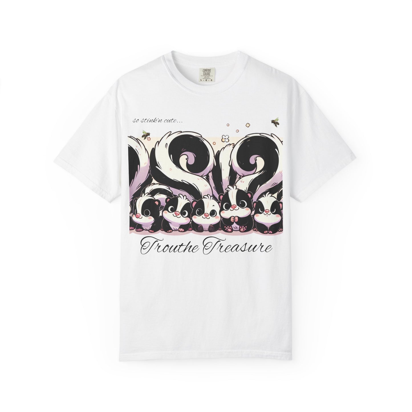 TT stink’n cute skunks -Unisex Garment-Dyed T-Shirt