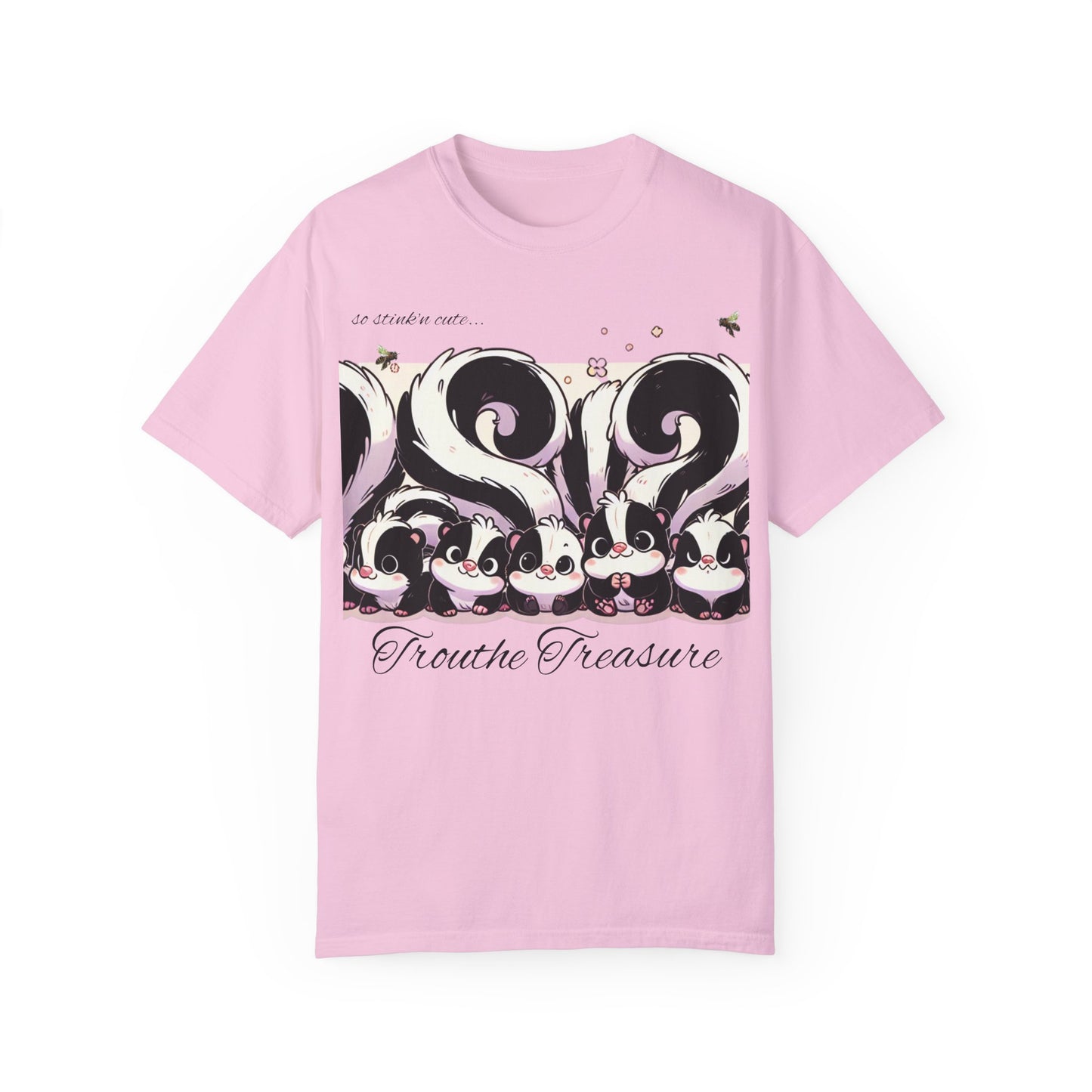 TT stink’n cute skunks -Unisex Garment-Dyed T-Shirt
