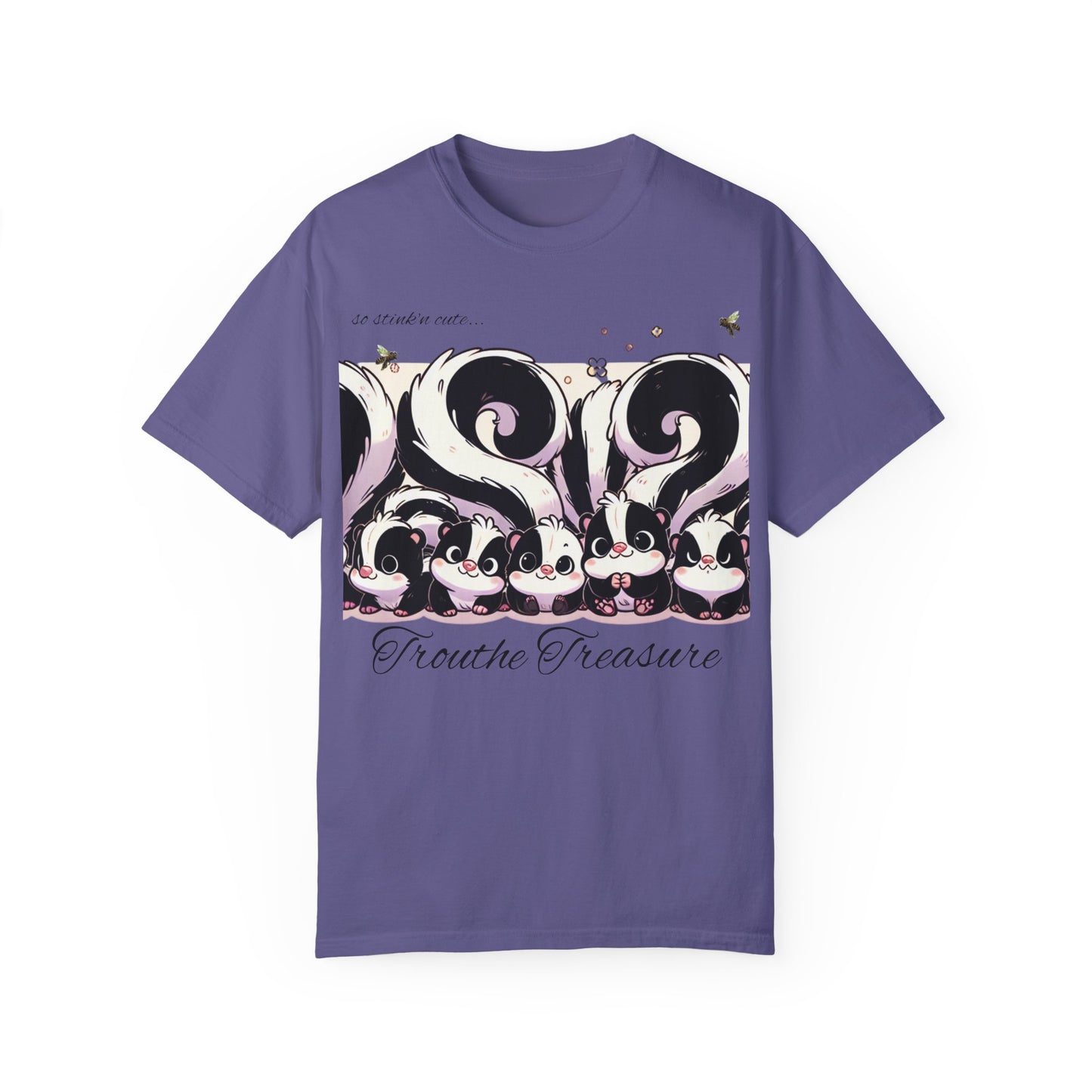 TT stink’n cute skunks -Unisex Garment-Dyed T-Shirt