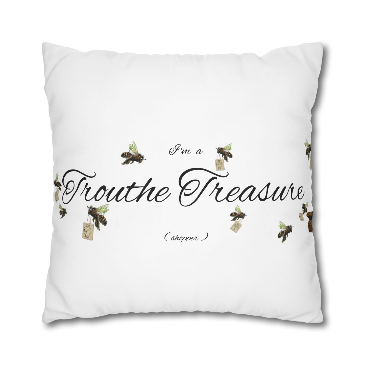 Trouthe Treasure / Honey Bee - Square Poly Canvas Pillowcase .