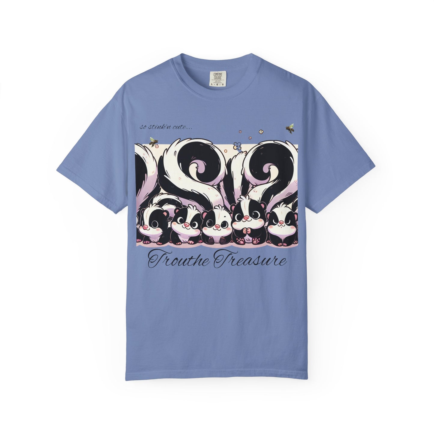 TT stink’n cute skunks -Unisex Garment-Dyed T-Shirt