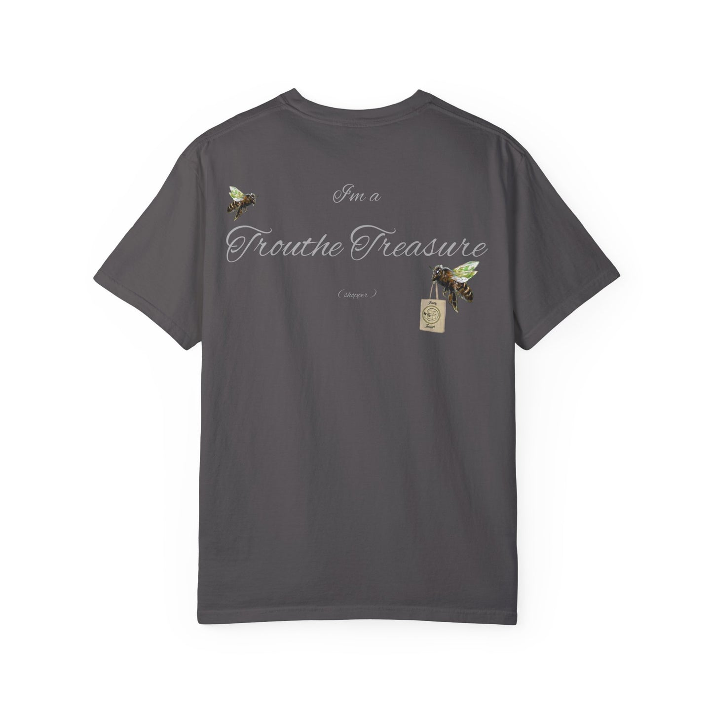 I’m a Trouthe Treasure (shopper) - Unisex Garment-Dyed T-shirt