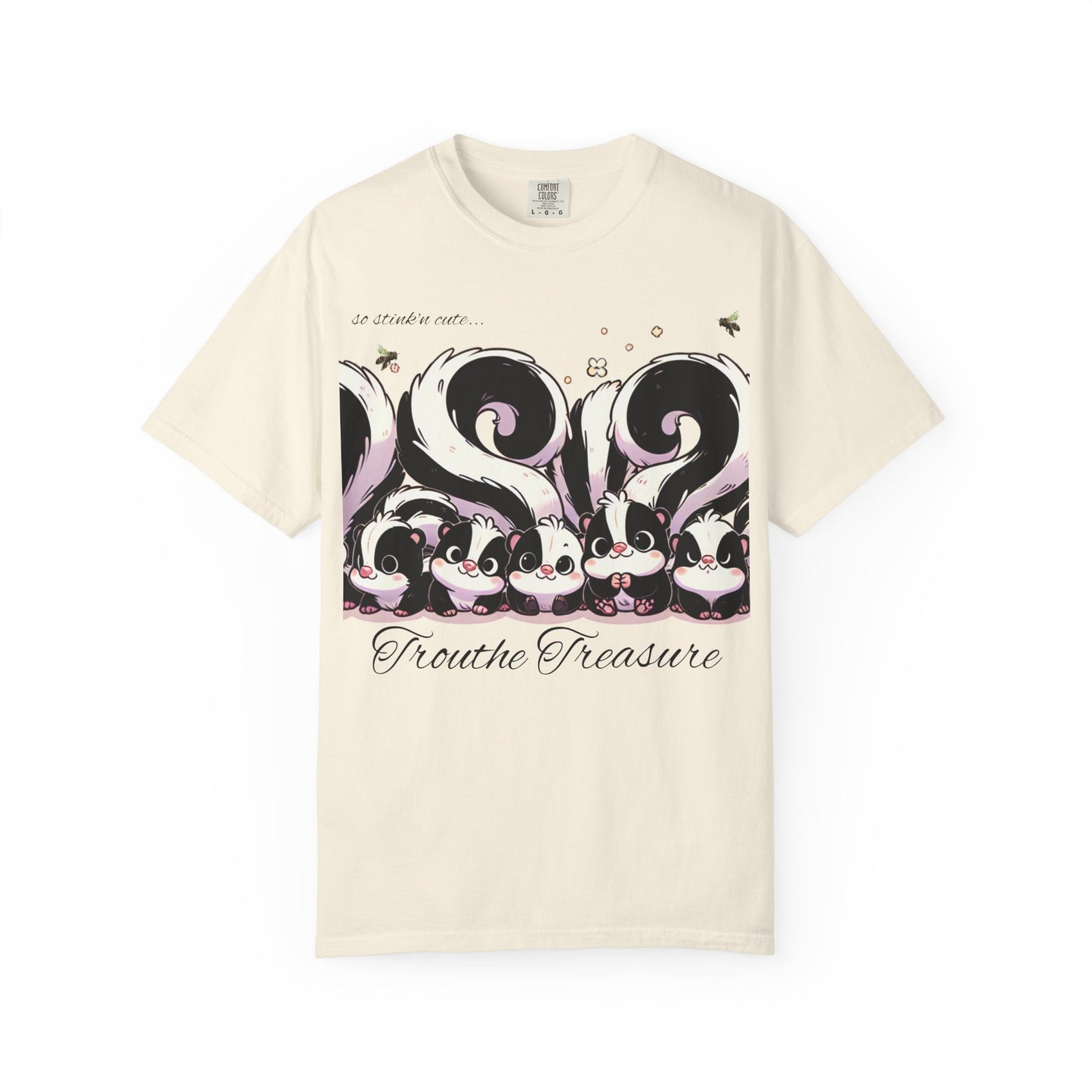 TT stink’n cute skunks -Unisex Garment-Dyed T-Shirt