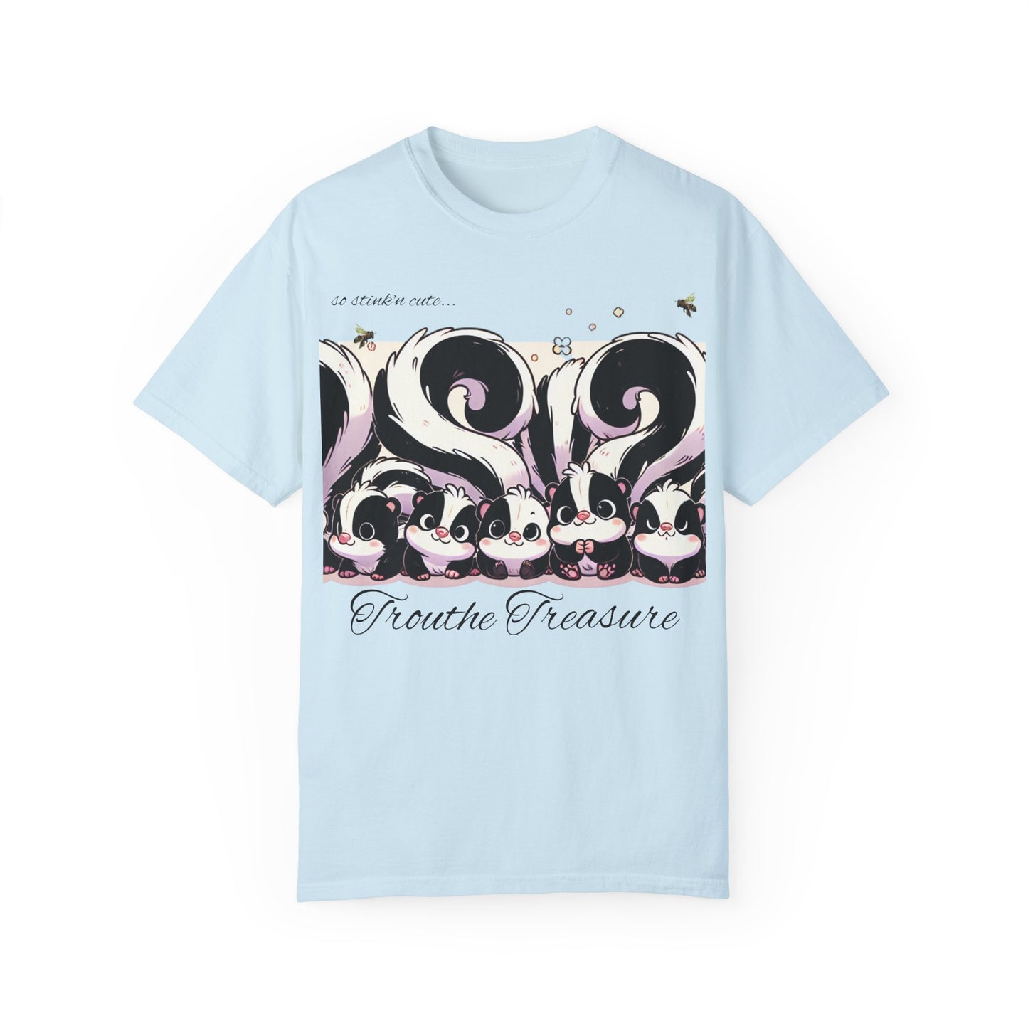 TT stink’n cute skunks -Unisex Garment-Dyed T-Shirt