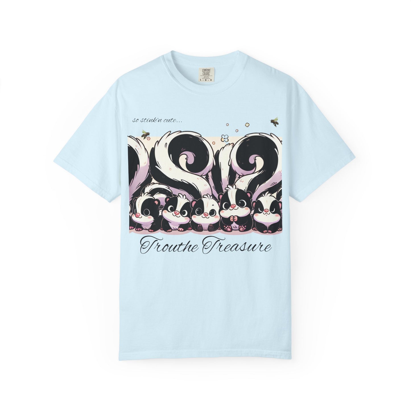 TT stink’n cute skunks -Unisex Garment-Dyed T-Shirt