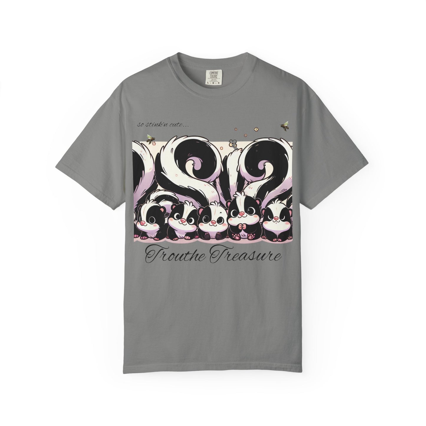 TT stink’n cute skunks -Unisex Garment-Dyed T-Shirt