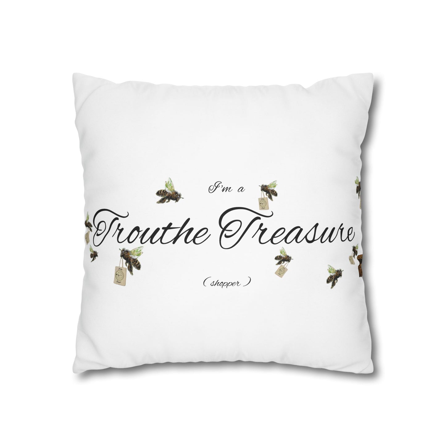 Trouthe Treasure / Honey Bee - Square Poly Canvas Pillowcase .