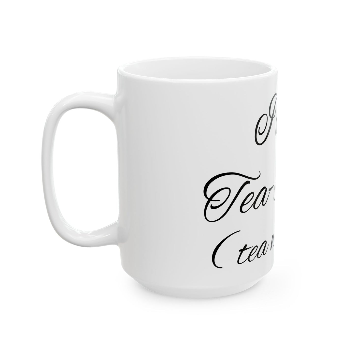 Tea with milk - Ceramic Mug, (11oz, 15oz)