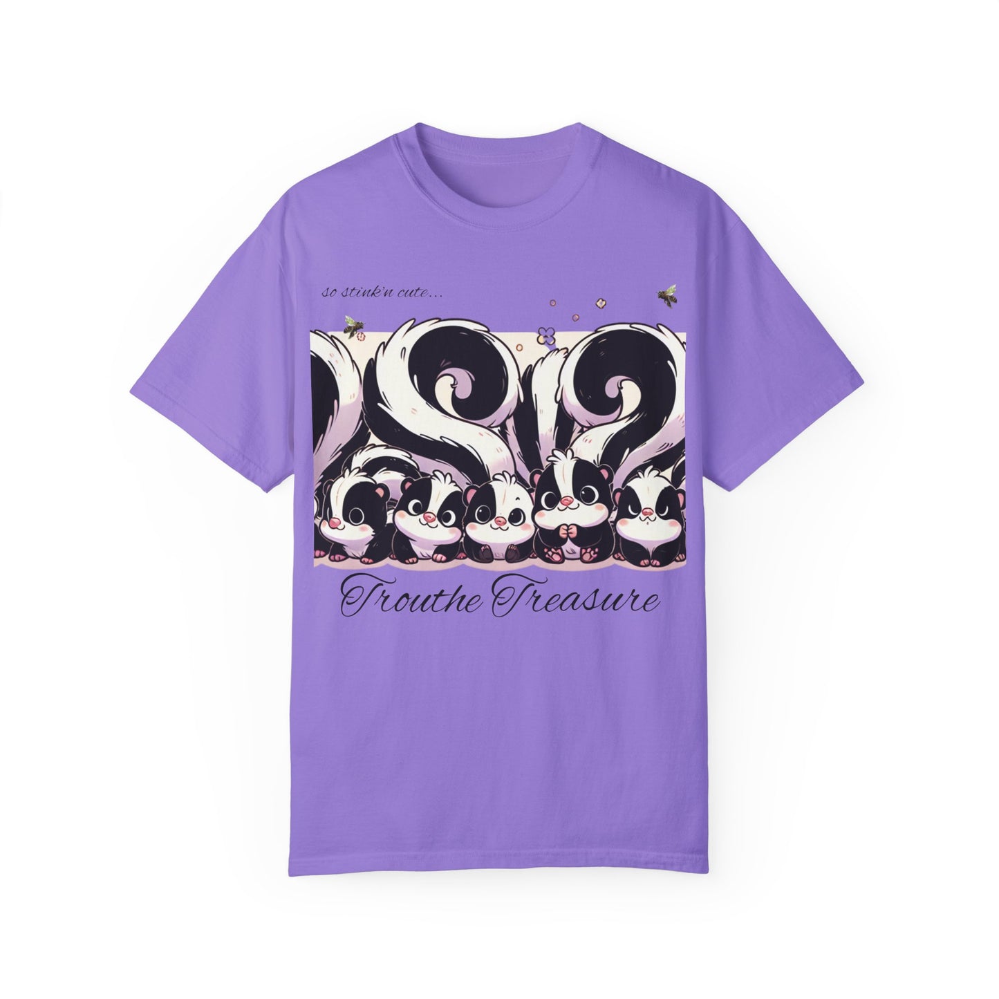 TT stink’n cute skunks -Unisex Garment-Dyed T-Shirt