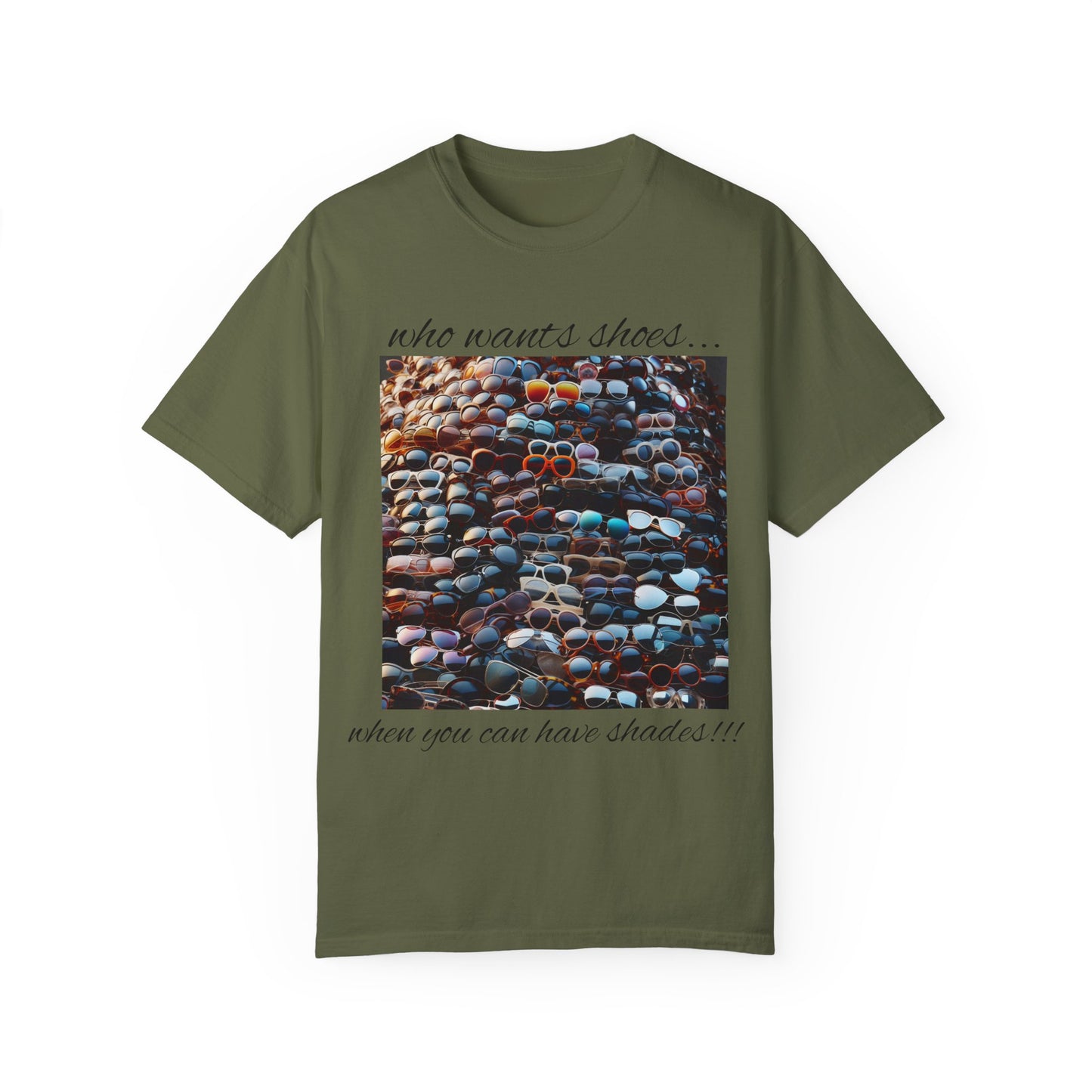 Who Wants Shoes... When You Can Have Shades!!! Unisex Garment-Dyed T-Shirt