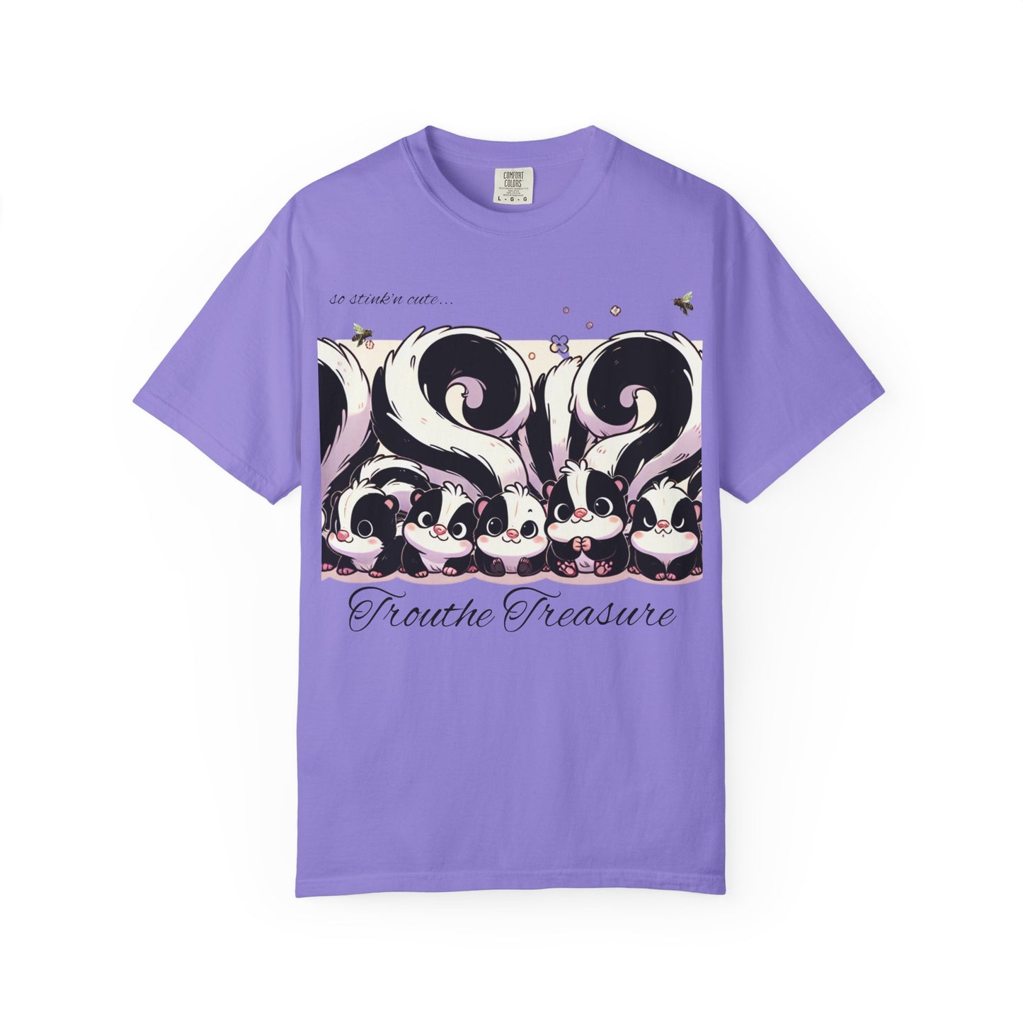 TT stink’n cute skunks -Unisex Garment-Dyed T-Shirt