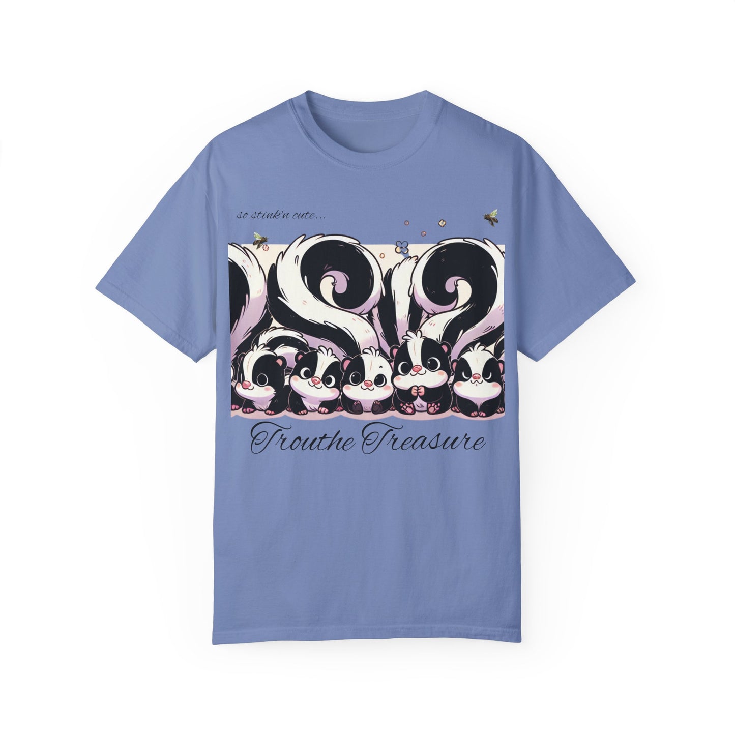 TT stink’n cute skunks -Unisex Garment-Dyed T-Shirt