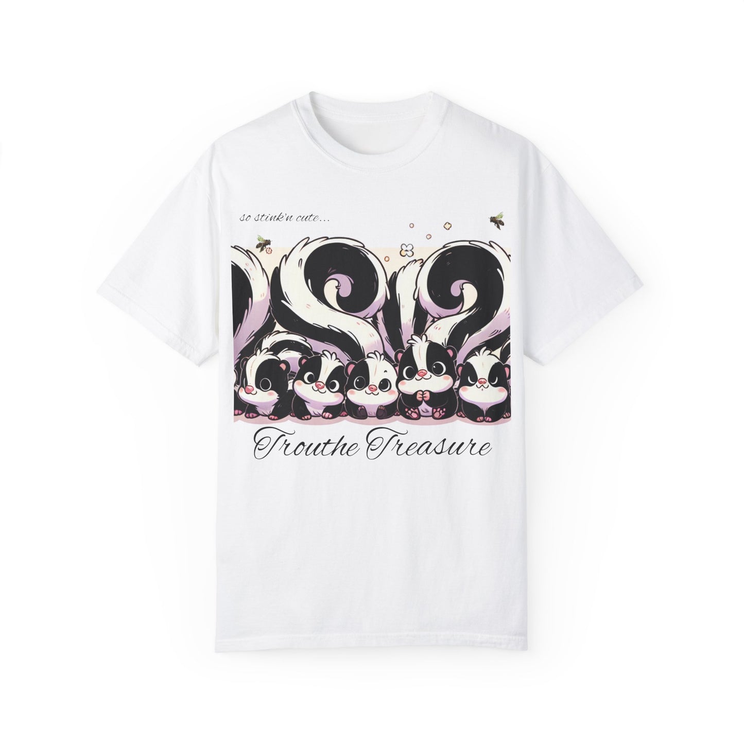 TT stink’n cute skunks -Unisex Garment-Dyed T-Shirt